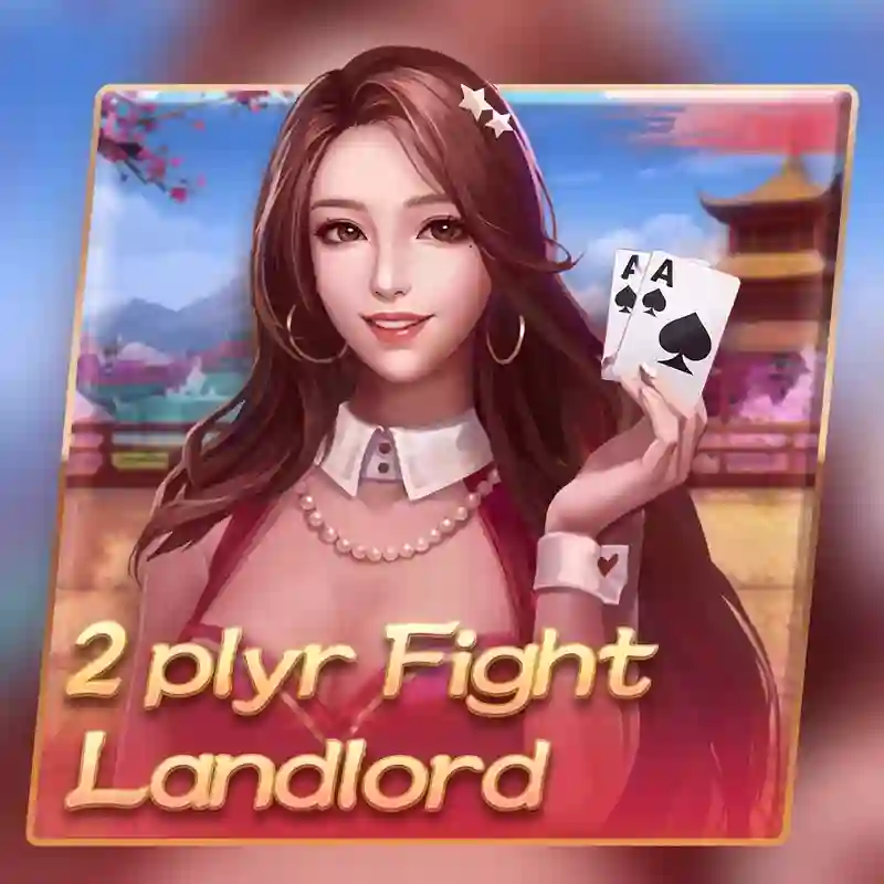 Trò chơi 2 người chơi Fight Landlord tại b888
